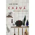 Cazua: Onde O Encanto Faz Morada: Onde O Encanto Faz Morada, De Luiz Rufino. Editorial Paz E Terra, Capa Mole, Edição 1 Em Português, 2024