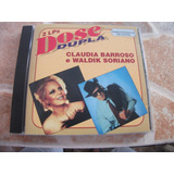 Cd - Claudia Barroso E Waldick Soriano Dose Dupla