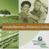 Cd - Inezita Barroso & Roberto Corrêa - Globo Rural- Lacrado