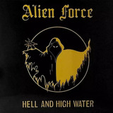 Cd Alien Force . Hell And High Water . Novo Lacrado Slipcase