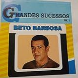 Cd Beto Barbosa Grandes