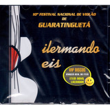 Cd Dilermando Reis Festival Violão Guaratinguetá - Lacrado!!