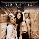 Cd Dixie Chicks - Top Of The World Tour Live