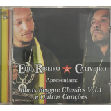 Cd Edu Ribeiro E Cativeiro Roots Reggae Classics - A2