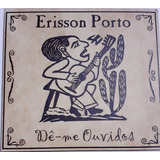 Cd Erisson Porto - De - Me Ouvidos