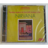 Cd Herbie Mann & The Bill Evans Trio - Nirvana 1964 Lacrado