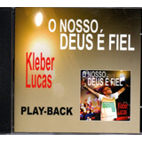 Cd Kleber Lucas - O Nosso Deus É Fiel - Play-back