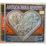 Cd Lacrado Amigos Para Sempre Vol.3 (1999) Original Raridade