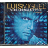 Cd Luis Miguel - No Culpes A La Noche Club Remies