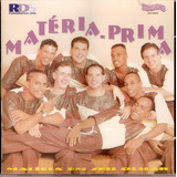 Cd Materia Prima Malicia