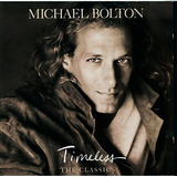 Cd Michael Bolton Timeless The Classi