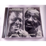 Cd Oscar Peterson & Milt Jackson - Two Of The Few Lacrado