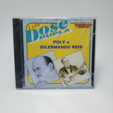 Cd Poly E Dilermando Reis - Dose Dupla Original Lacrado