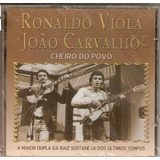 Cd Ronaldo Viola E João Carvalho - Cheiro Do Povo