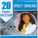 Cd Shirley Carvalhaes 