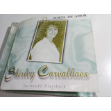 Cd Shirley Carvalhaes porta