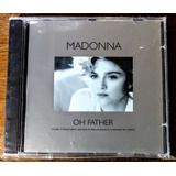 Cd Single ( Uk)- Madonna: Oh Father (1995) - Limited Edition