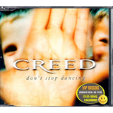 Cd Single Creed Don´t Stop Dancing - Lacrado Novo!