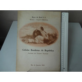 Cédulas Brasileiras Da República Emissões Do Tesouro Nacional 1891 A 1965