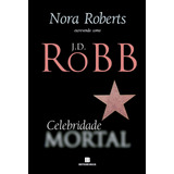 Celebridade Mortal, De Robb, J. D.. Série Mortal (34), Vol. 34. Editora Bertrand Brasil Ltda., Capa Mole Em Português, 2021