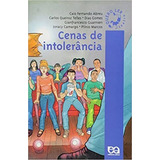 Cenas De Intolerancia