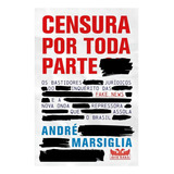 Censura Por Toda Parte - André Marsiglia, De André Marsiglia. Editorial Faro Editorial, Capa Mole Em Português, 2024