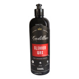 Cera Carnaúba Limpadora Cleaner Wax Cremosa Cadillac 500ml