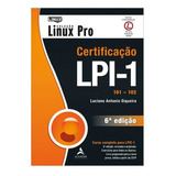 Certificacao Lpi-1 - 101-102, De Siqueira, Luciano Antonio. Editora Alta Books, Capa Encadernado, Edição 6 Em Português