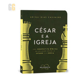 Cesar E A Igreja