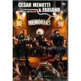 César Menotti & Fabiano - Memórias Anos 80 E 90 - 2015