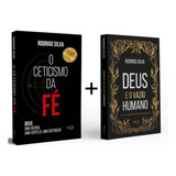 Ceticismo Da Fé; Deus E O Vazio Humano; Rodrigo Silva