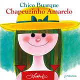 Chapeuzinho Amarelo - Nova Edição, De Buarque, Chico. Editorial Yellowfante, Tapa Mole En Português, 2019