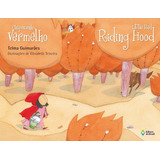 Chapeuzinho Vermelho: Little Red Riding Hood, De Guimarães, Telma. Série Biclássicos Editora Do Brasil, Capa Mole Em Inglés/português, 2010