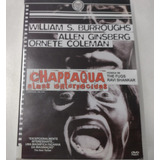 Chappaqua Almas Entorpecidas Dvd Original Lacrado