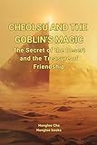 Cheolsu And The Goblin