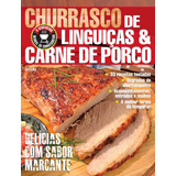 Churrasco De Linguiças & Carne De Porco, De Editora Escala. Coleção O Verdadeiro Manual Do Churrasqueiro Editorial Editora Lafonte Ltda, Tapa Mole En Português, 2016