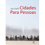 Cidades Para Pessoas, De Gehl, Jan. Série Arquitetura Editora Perspectiva Ltda., Capa Mole Em Português, 2013