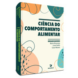 Ciência Do Comportamento Alimentar, De Alvarenga, Marle/ Dahás, Liane/ Moraes, Cesar. Editora Manole Ltda, Capa Mole Em Português, 2021