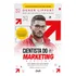 Cientista Do Marketing Digital: Edição Revista E Ampliada: Como Vender Para Mais Pessoas, Mais Vezes E Pelo Maior Valor, De Dener Lippert. Editorial Gente, Capa Mole, Edição 1 Em Português, 2024