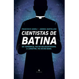 Cientistas De Batina