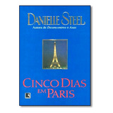 Cinco Dias Em Paris, De Danielle Steel. Editora Record, Capa Mole Em Português, 1996