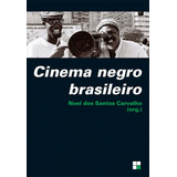 Cinema Negro Brasileiro, De Carvalho, Noel Dos Santos. M. R. Cornacchia Editora Ltda., Capa Mole Em Português, 2022