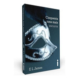 Cinquenta Tons Mais Escuros: (série Cinquenta Tons De Cinza Vol. 2), De James, E. L.. Cinquenta Tons De Cinza (2), Vol. 2. Editorial Editora Intrínseca Ltda., Capa Mole Em Português, 2012