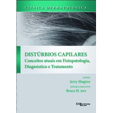 Clinica Dermatologica Disturbios Capilares- Conceitos Atuais