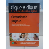 Clique A Clique - Gerenciamento De Projetos - Editora Abril 