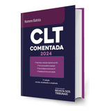 Clt Comentada - 5ª Edição 2024 - Homero Batista Da Silva