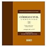 Código Civil Comentado - V. Vi - 1ª Edição 2008: Compra E Venda. Troca. Contrato Estimatório - Artigos 481 A 537 - Tomo I: Volume 6