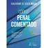 Código Penal Comentado - 25a Edição 2025 Capa Dura - Forense; 25a Edição