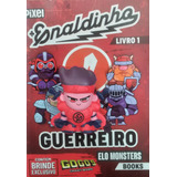 Coleção Enaldinho Elo Monsters Books Com 1 Mini Livro Guerreiro E 1 Gogo's Do Enaldinho