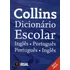 Collins Dicionario Escolar Ingles/portugues - Portugues/ingl: Collins Dicionario Escolar Ingles/portugues - Portugues/ingles - 06 Ed, De Harpercollins Uk. Editora Collins, Capa Mole Em Inglês